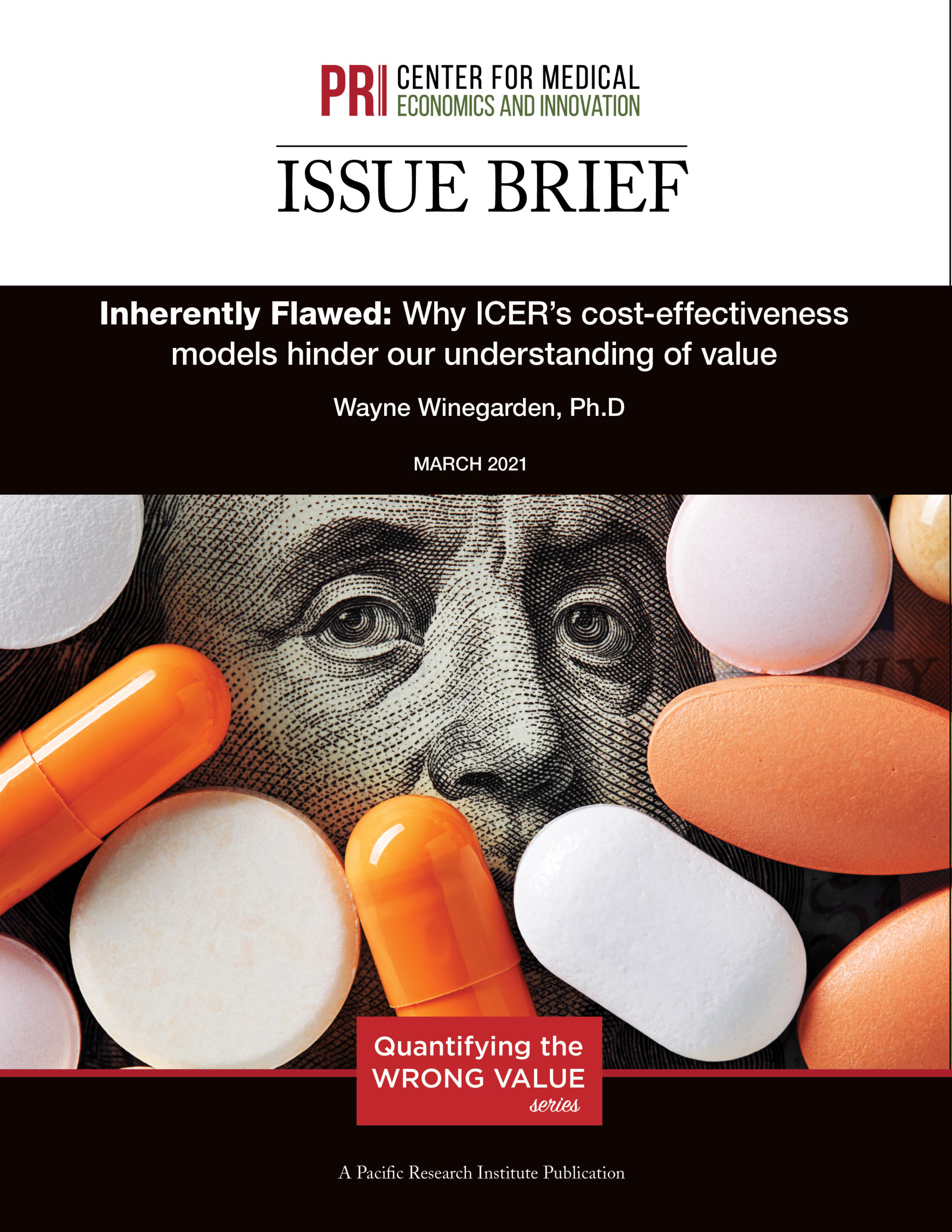 ISSUE BRIEF ICER Analyses Are Flawed, Undervalue LifeSaving Medicines, and Are Biased Toward